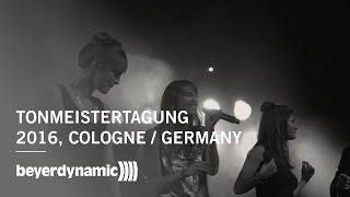 beyerdynamic Tonmeistertagung 2016 CologneGermany [upl. by Nilo429]