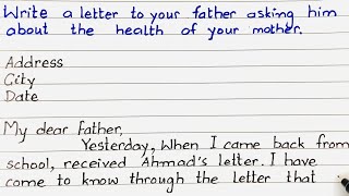 Write A letter to your father asking him about the health of your mother  Letter writing [upl. by Sankaran]