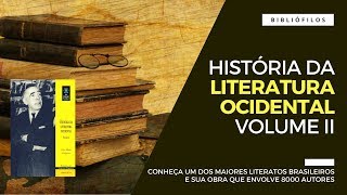 História da Literatura Ocidental  Volume II  Otto Maria Carpeaux [upl. by Ylremik]