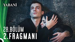 Yabani 28 Bölüm 2 Fragmanı [upl. by Heck954]