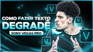 como CRIAR TEXTO DEGRADÃŠ no SONYMAGIX VEGAS PRO ELEGANTE FÃCIL e RÃPIDO [upl. by Canada]