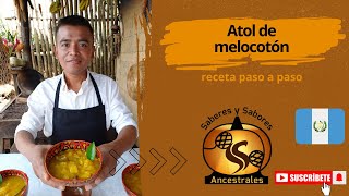 Atol de melocotón receta paso a paso [upl. by Navap]