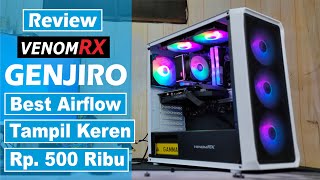 Review VenomRX GENJIRO Case Gaming Best Airflow amp Tampil Keren [upl. by Ephram]