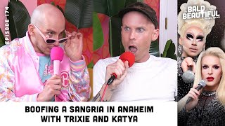 Boofing a Sangria in Anaheim with Trixie and Katya  The Bald and the Beautiful Podcast [upl. by Candide]