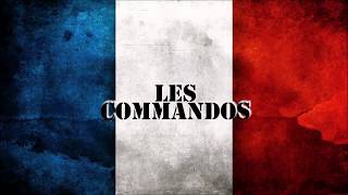 LES COMMANDOS  Chant militaire [upl. by Arrahs]