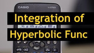 Integration of Hyperbolic Function using Casio FX570EX [upl. by Nnayllehs]