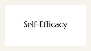 Self Efficacy Learn and Understand Yourself and Be Confident [upl. by Asirem434]