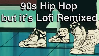 90s Hip Hop but its Lofi Remixed  Tupac Notorius BIG Snoop Dogg Ice Cube Wu Tang Clan and Nas [upl. by Rimisac]