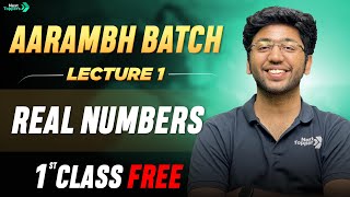 AARAMBH BATCH Maths  1st Class FREE  Real Numbers  Lecture 1  Class 10th [upl. by Freeland671]