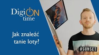 Jak znaleźć tanie loty Poradnik DigiONtime [upl. by Betthezel135]