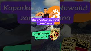 Koparka Kryptowalut w Porschekopalniekrypto krypto kryptowaluty samochody zarabianie [upl. by Flavia]