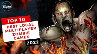 Top 10 Best Zombie Games in 2022 to Play Local Multiplayer [upl. by Assirral]