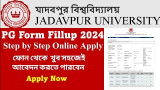 Jadavpur University PG Form Fillup 20242025  Step by Step Online Apply Process  WB PG Admission [upl. by Ycat]