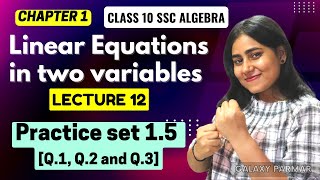 Chp 1 Linear equation in two variables  Practice set 15 Q1 2 3  Class 10 Algebra  Lec 12 [upl. by Dowdell33]