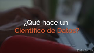 ¿Qué hace un Científico de Datos [upl. by Milo]