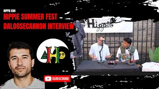 Hippie Summer Fest Deloosecannon Interview [upl. by Lawry993]