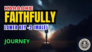 Faithfully  Journey Karaoke Lower Key 2 Male [upl. by Sewole807]