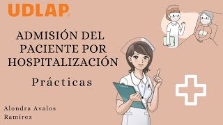 ADMISIÓN DEL PACIENTE POR HOSPITALIZACIÓN PRÁCTICAS ENFERMERÍA [upl. by Dorry207]