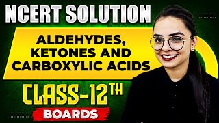 ALDEHYDES KETONES AND CARBOXYLIC ACIDS  NCERT Solutions  Organic Chemistry Chapter 03  Class 12 [upl. by Welford]