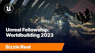 Unreal Fellowship Worldbuilding 2023  Sizzle Reel  Unreal Engine [upl. by Orest]