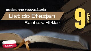 KAŻDE DUCHOWE BŁOGOSŁAWIEŃSTWO  List do Efezjan  Dzień 9  Rozważania  Reinhard Hirtler [upl. by Ikcir495]