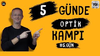 5 GÜNDE OPTİK KAMPI TYT FİZİK KAMPI FİZİK KAMPI FİZİKLE BARIŞ 5GÜN OPTİK KONU ANLATIMI VE SORU [upl. by Gnourt361]