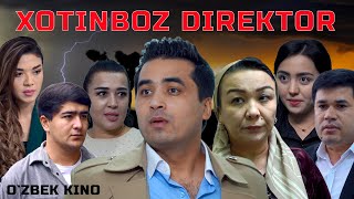 Xotinboz direktor Ozbek kino Хотинбоз директор [upl. by Hsivat100]