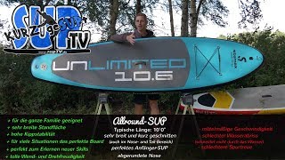 BoardTyp ALLROUND  Stand Up Paddling SUP  Das perfekte Anfänger Board  kurzgeSUPt 17 [upl. by Saree]