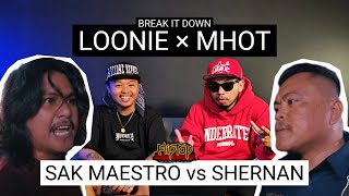 LOONIE × MHOT  BREAK IT DOWN Rap Battle Review E299  FLIPTOP SAK MAESTRO vs SHERNAN [upl. by Eirroc]