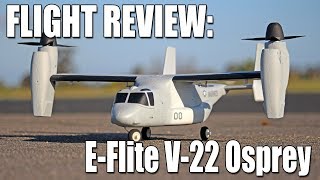 Flight Review  EFlite V22 Osprey VTOL 487mm [upl. by Pieter]