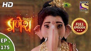 Vighnaharta Ganesh  Ep 175  Full Episode  25th April 2018 [upl. by Devondra]