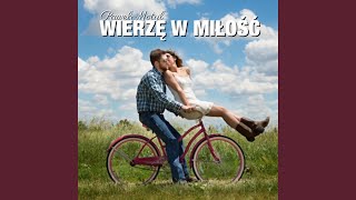 Wierzę w Miłość [upl. by Ahsikrats]