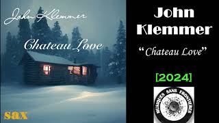 John Klemmer  quotChateau Lovequot 2024 [upl. by Oniger]