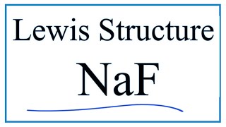 How to Draw the Lewis Dot Structure for NaF Sodium fluoride [upl. by Inge]