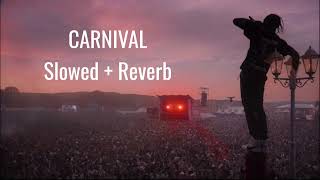 Carnival Slowed  Reverb I ¥ I SaatvikXD I [upl. by Salman]