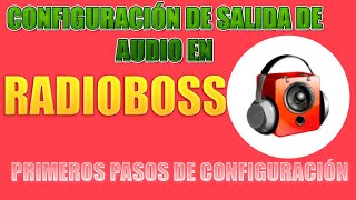 CONFIGURACION CORRECTA SALIDA DE AUDIO EN RADIOBOSS [upl. by Rivard133]