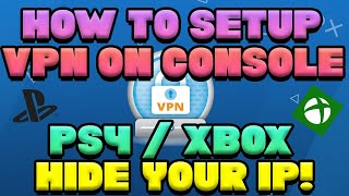 TUTORIAL HOW TO SETUP VPN ON CONSOLES PS4XBOX ALL PLATFORMS [upl. by Kelsey]