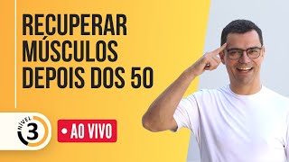 🔴 Como RECUPERAR os Músculos Após os 50 Anos  Aurélio Alfieri  Nível 3 [upl. by Sualohcin]