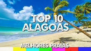 Top 10 Melhores Praias de Alagoas  Maceió e Litoral Norte a Sul [upl. by Clava]