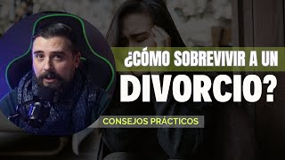 🆘 ¿CÓMO SOBREVIVIR A UN DIVORCIO Consejos prácticos [upl. by Yeliak222]