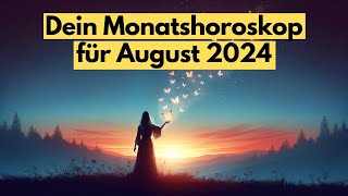 Dein Persönliches Horoskop für August 2024 Überraschende Vorhersagen [upl. by Behlau]