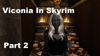 Viconia DeVir In Skyrim Walkthrough Part 2 [upl. by Cherilynn371]