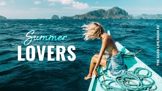 Summer Lovers 💖 A Beautiful amp Relaxing Chillout Deep House Mix  The Good Life Radio 2 [upl. by Anirbaz]