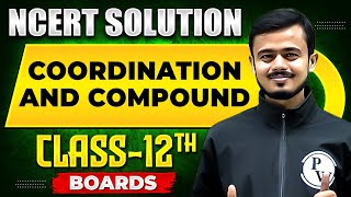 COORDINATION COMPOUNDS  NCERT Solutions  Inorganic Chemistry Chapter 02  Class 12th Boards [upl. by Ardnued]