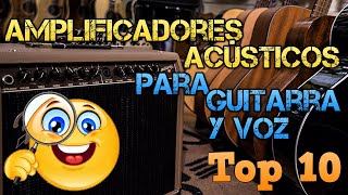 Amplificadores para Guitarra ACUSTICA y VOZ Guía TOP 10 Mejores Modelos 2024 y Características [upl. by Bergman]