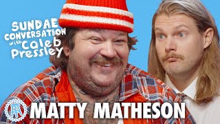 MATTY MATHESON Sundae Conversation with Caleb Pressley [upl. by Buyers]