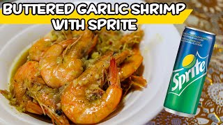 How to Cook Buttered Garlic Shrimp with Sprite  Pinoy Easy Recipes [upl. by Nroht425]