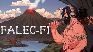 PaleoFi  Stone Age Lofi Beats for Neanderthals and their friends 🗿 [upl. by Jenifer]