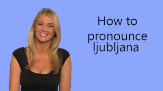 How to pronounce ljubljana [upl. by Cirle]