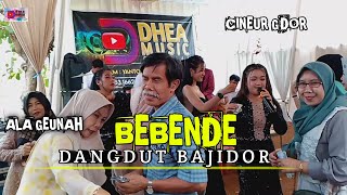 bebende  cineur gdor  dangdut bajidor  Dhea music official  live cibenteuli [upl. by Neibaf]